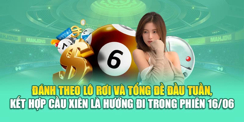 Soi Cầu Xổ Số Miền Nam 16/06 - Thống Kê Chuẩn Từ 79King 3 Đánh theo lô rơi và tổng đề đầu tuần, kết hợp cầu xiên là hướng đi trong phiên 16/06