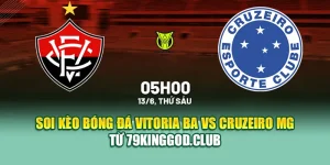 Soi Kèo Bóng Đá Vitoria BA Vs Cruzeiro MG Từ sp8.ink