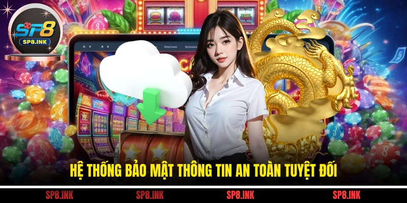 Hệ thống bảo mật thông tin an toàn tuyệt đối