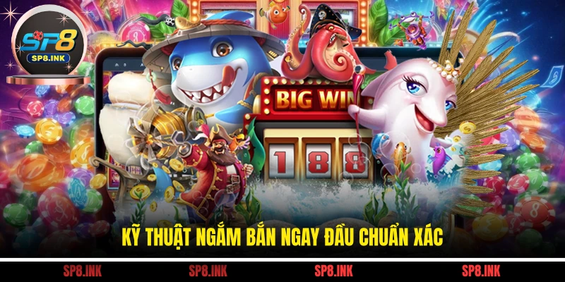 Bắn Cá Mập Vàng - Hành Trình Săn Thưởng Đỉnh Cao Nhất 3 Kỹ thuật ngắm bắn ngay đầu chuẩn xác