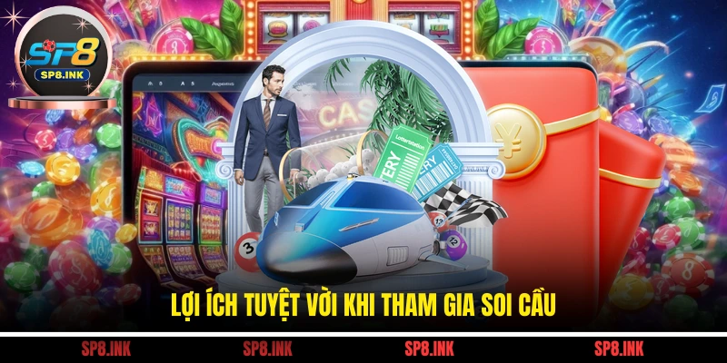 Lợi ích tuyệt vời khi tham gia soi cầu