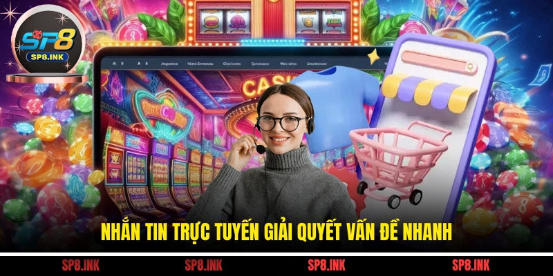 Liên Hệ SP8 2 Nhắn tin trực tuyến giải quyết vấn đề nhanh