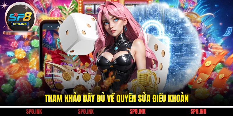 Tham khảo đầy đủ về quyền sửa điều khoản