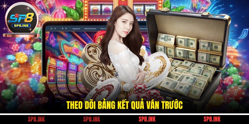 Theo dõi bảng kết quả ván trước
