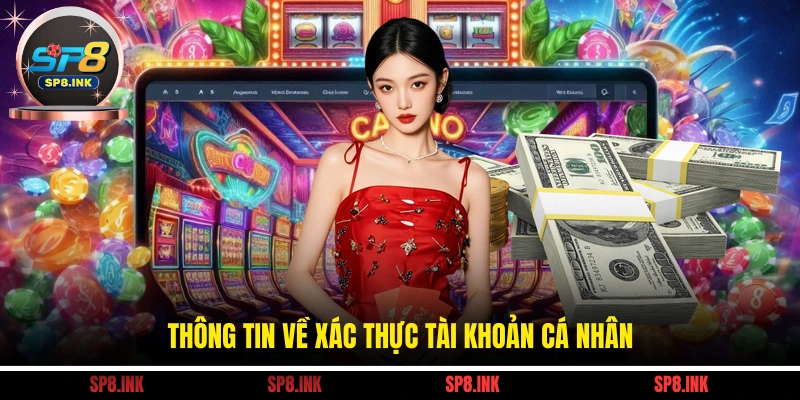 Thông tin về xác thực tài khoản cá nhân