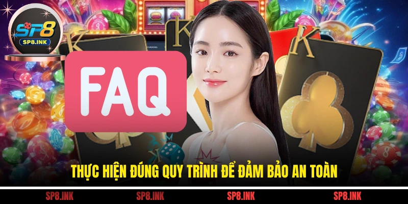 Thực hiện đúng quy trình để đảm bảo an toàn